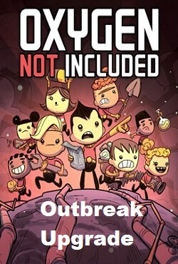 Oxygen Not Included Outbreak Upgrade Oxygen Not Included Outbreak Upgrade